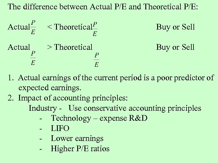 The difference between Actual P/E and Theoretical P/E: Actual < Theoretical Buy or Sell