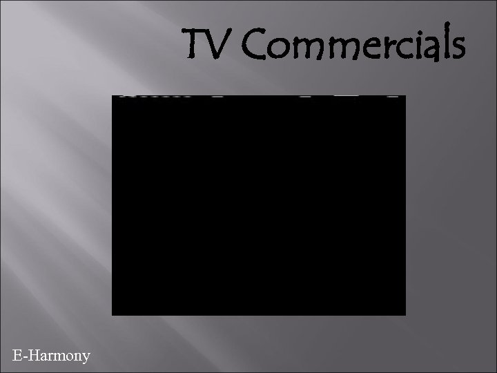 TV Commercials E-Harmony 