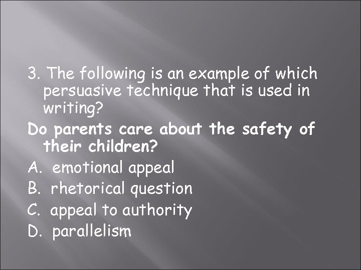 3. The following is an example of which persuasive technique that is used in