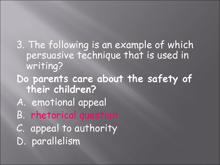 3. The following is an example of which persuasive technique that is used in