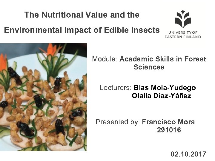 The Nutritional Value and the Environmental Impact of Edible Insects Module: Academic Skills in