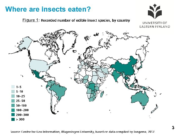 Where are insects eaten? Figure 1: 3 