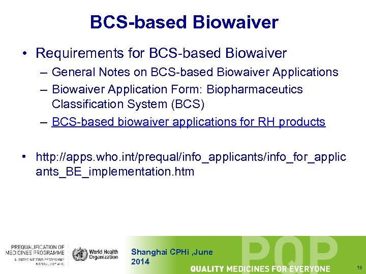 BCS-based Biowaiver • Requirements for BCS-based Biowaiver – General Notes on BCS-based Biowaiver Applications