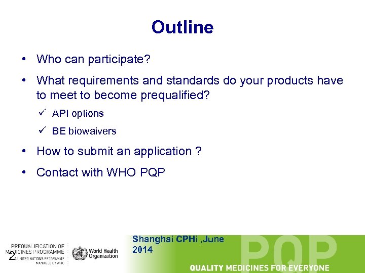 Outline • Who can participate? • What requirements and standards do your products have