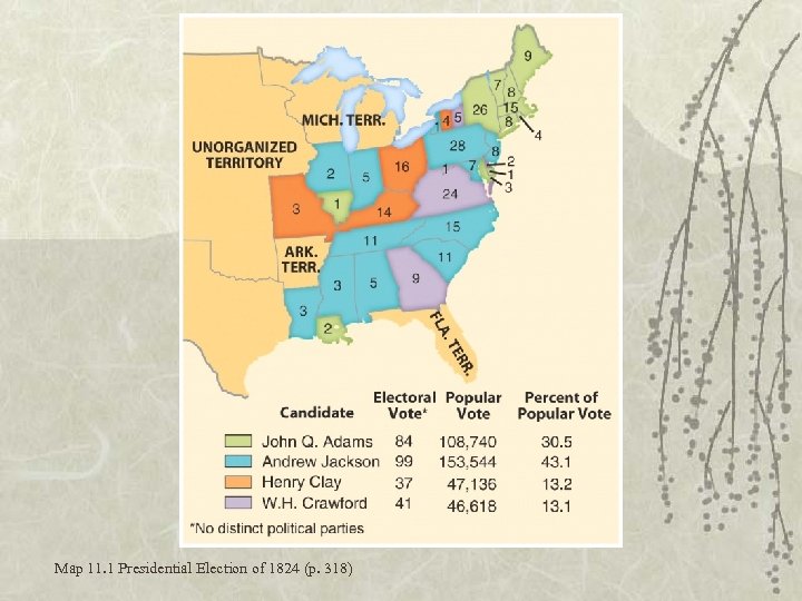 Map 11. 1 Presidential Election of 1824 (p. 318) 