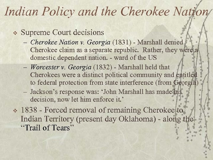 Indian Policy and the Cherokee Nation v Supreme Court decisions – Cherokee Nation v.