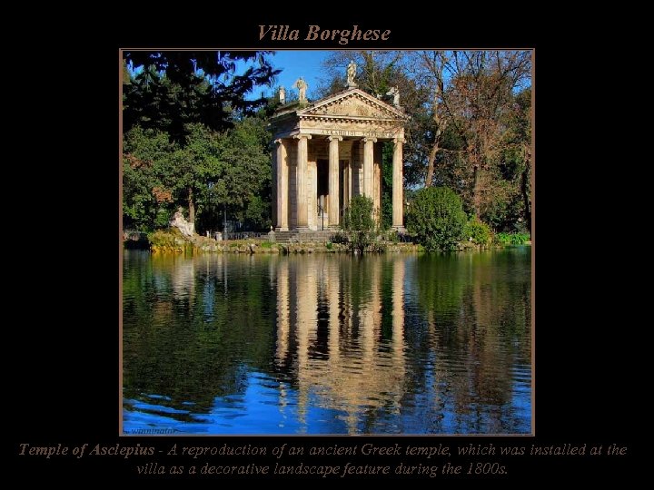 Villa Borghese Temple of Asclepius - A reproduction of an ancient Greek temple, which