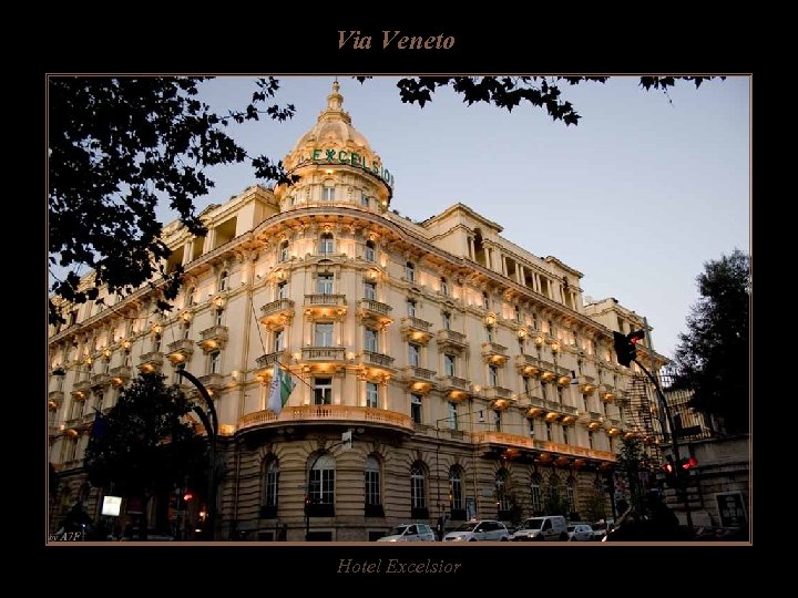 Via Veneto Hotel Excelsior 