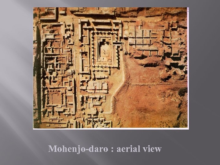 Mohenjo-daro : aerial view 