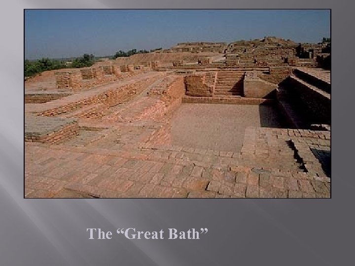 The “Great Bath” 