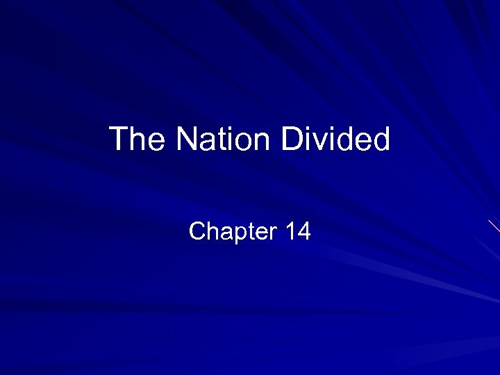 The Nation Divided Chapter 14 