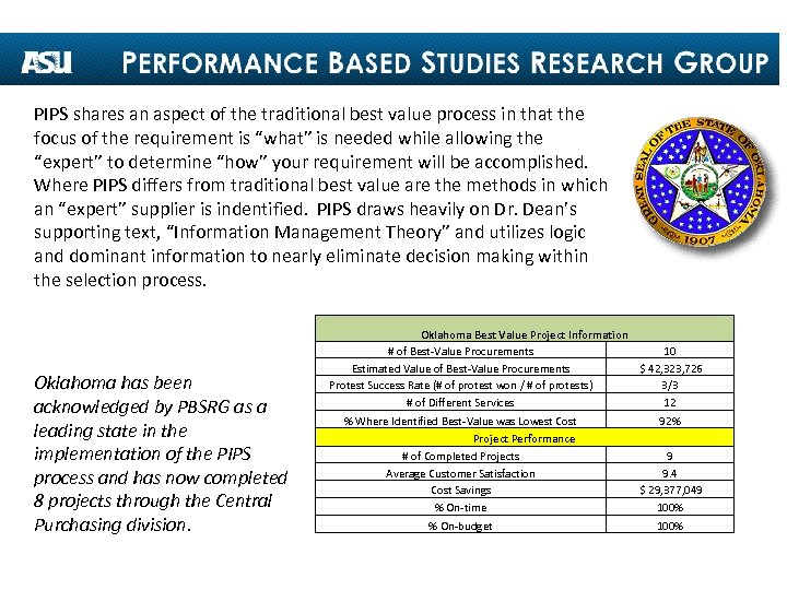 PIPS shares an aspect of the traditional best value process in that the focus