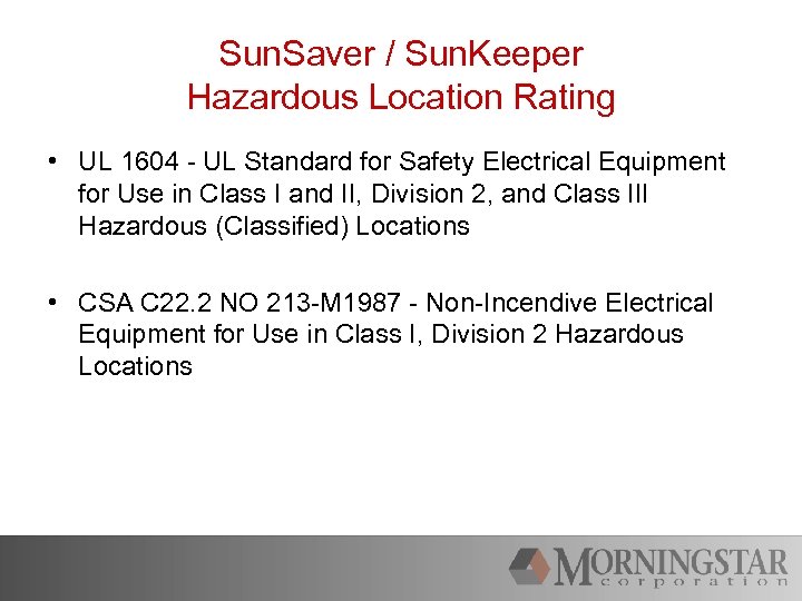 Sun. Saver / Sun. Keeper Hazardous Location Rating • UL 1604 - UL Standard
