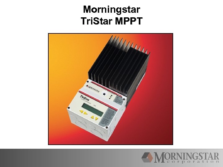 Morningstar Tri. Star MPPT 