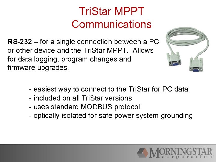 Tri. Star MPPT Communications RS-232 – for a single connection between a PC or