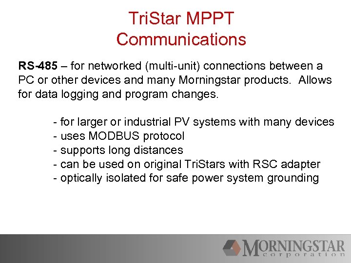 Tri. Star MPPT Communications RS-485 – for networked (multi-unit) connections between a PC or