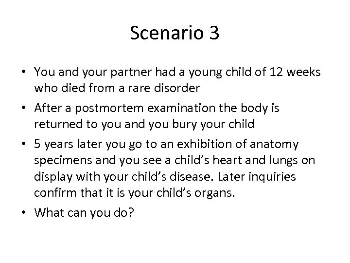 Scenario 3 • You and your partner had a young child of 12 weeks