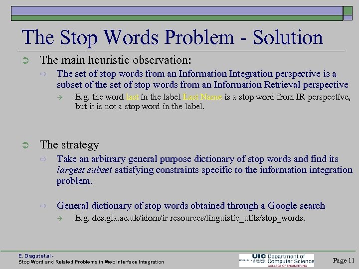 The Stop Words Problem - Solution The main heuristic observation: The set of stop