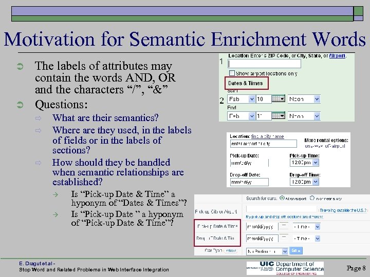 Motivation for Semantic Enrichment Words The labels of attributes may contain the words AND,