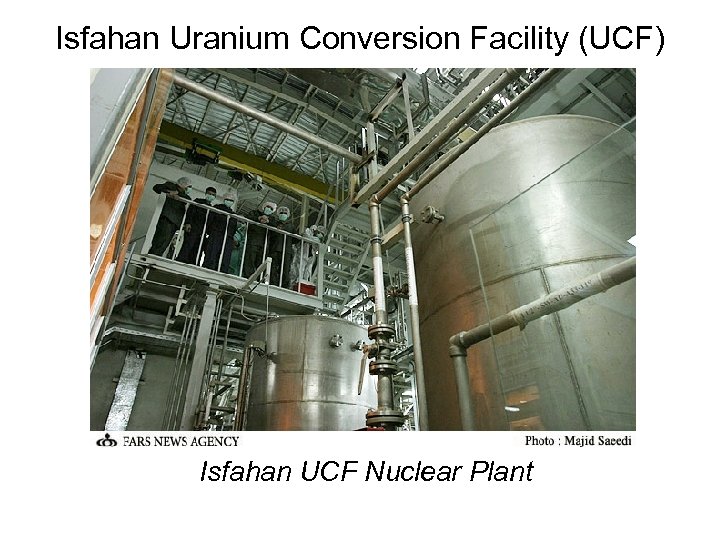 Isfahan Uranium Conversion Facility (UCF) Isfahan UCF Nuclear Plant 