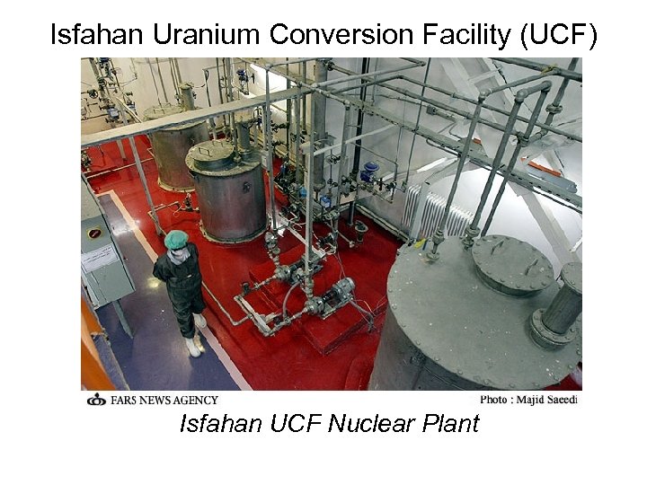 Isfahan Uranium Conversion Facility (UCF) Isfahan UCF Nuclear Plant 