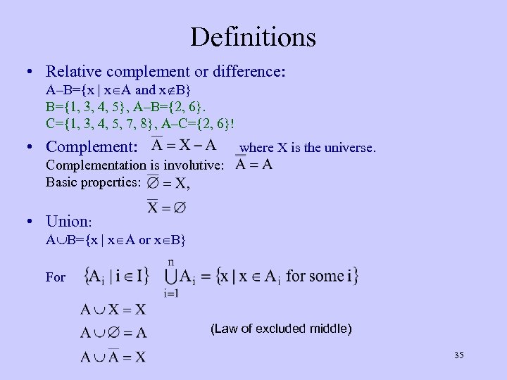 Definitions • Relative complement or difference: A–B={x | x A and x B} B={1,