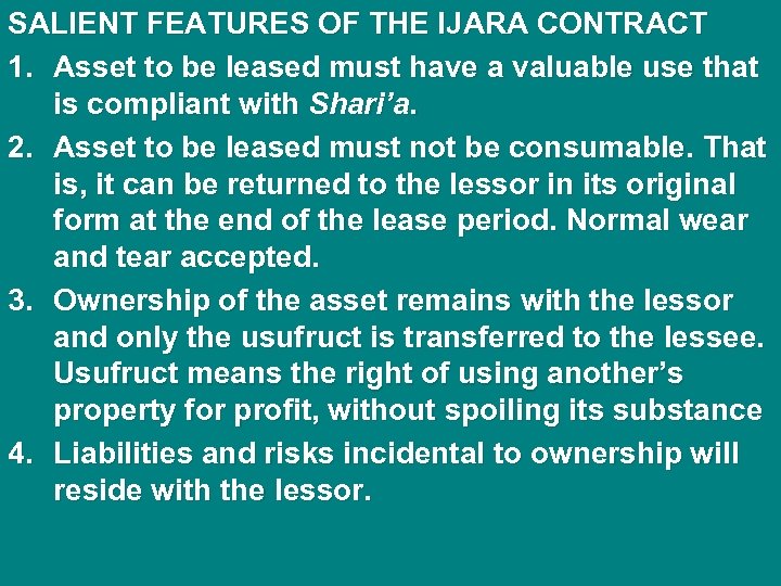 SALIENT FEATURES OF THE IJARA CONTRACT 1. Asset to be leased must have a