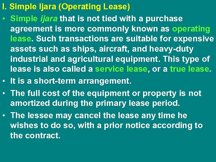 I. Simple Ijara (Operating Lease) • Simple ijara that is not tied with a