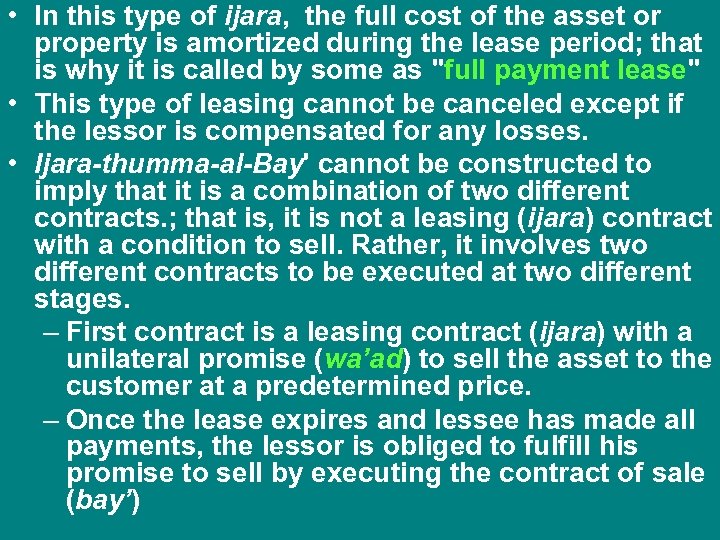  • In this type of ijara, the full cost of the asset or