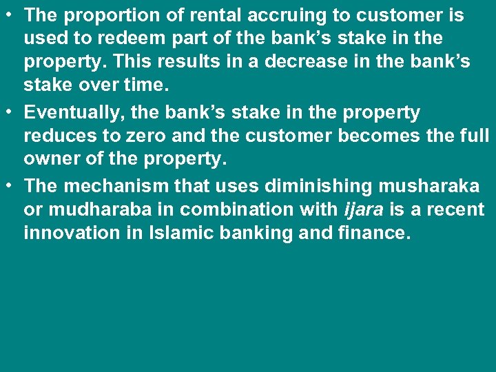  • The proportion of rental accruing to customer is used to redeem part