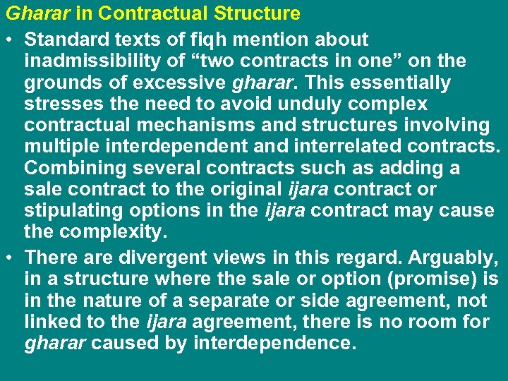 Gharar in Contractual Structure • Standard texts of fiqh mention about inadmissibility of “two