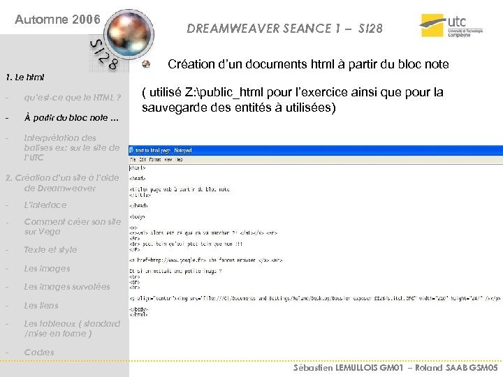 Automne 2006 DREAMWEAVER SEANCE 1 – SI 28 Création d’un documents html à partir