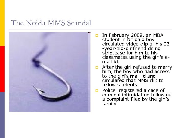 The Noida MMS Scandal p p p In February 2009, an MBA student in