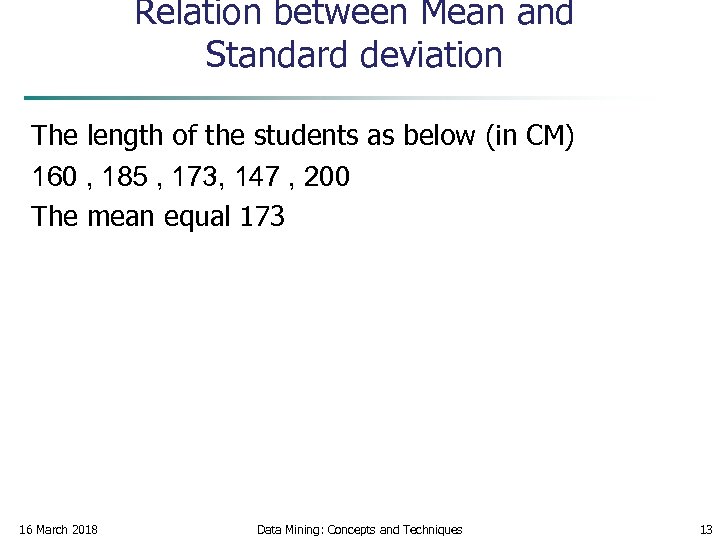 Relation between Mean and Standard deviation The length of the students as below (in