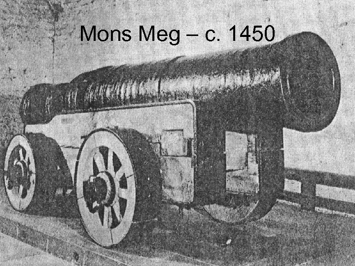 Mons Meg – c. 1450 