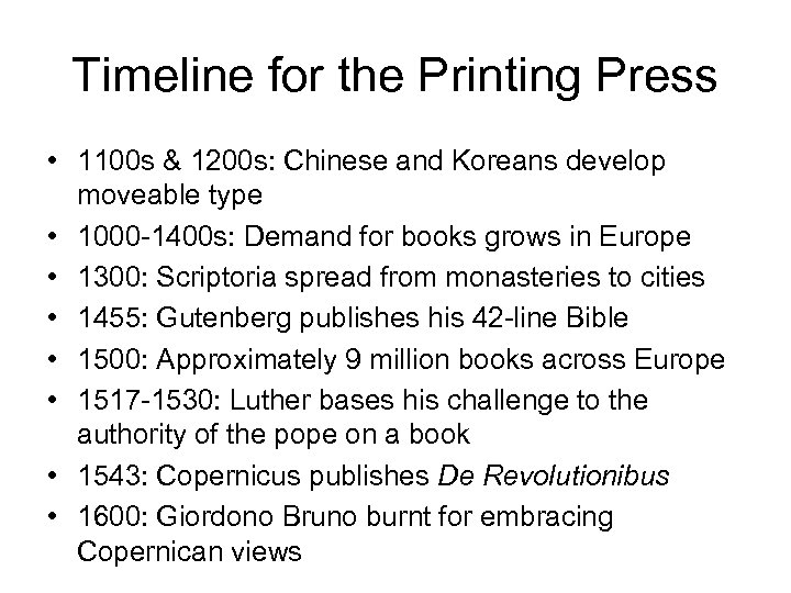 Timeline for the Printing Press • 1100 s & 1200 s: Chinese and Koreans