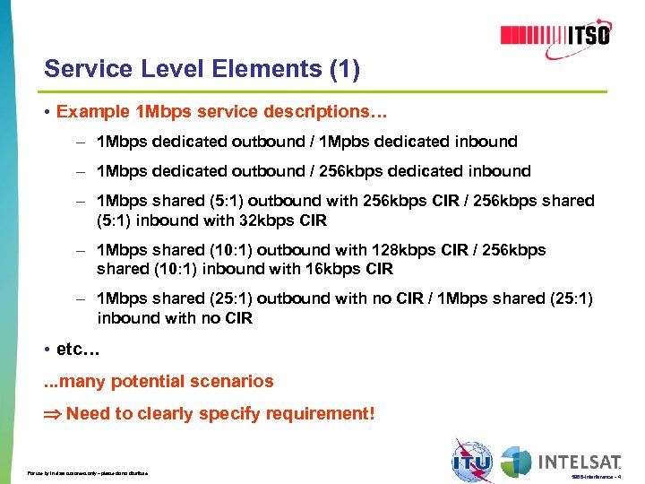 Service Level Elements (1) • Example 1 Mbps service descriptions… – 1 Mbps dedicated