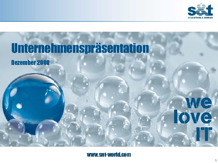 Unternehmenspräsentation Dezember 2008 www. snt-world. com 1 