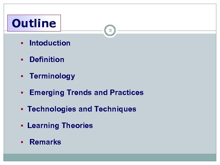Outline 2 § Intoduction § Definition § Terminology § Emerging Trends and Practices §