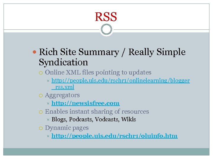 RSS Rich Site Summary / Really Simple Syndication Online XML files pointing to updates