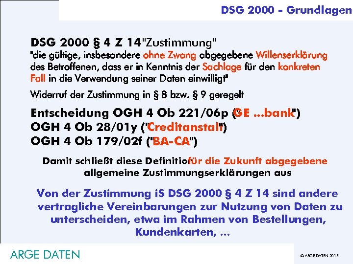 DSG 2000 - Grundlagen DSG 2000 § 4 Z 14 "Zustimmung" "die gültige, insbesondere