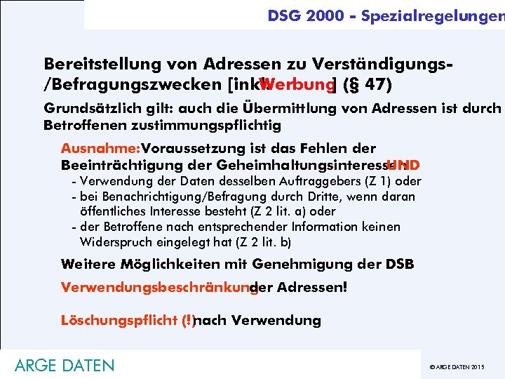 DSG 2000 - Spezialregelungen Bereitstellung von Adressen zu Verständigungs/Befragungszwecken [inkl. Werbung (§ 47) ]
