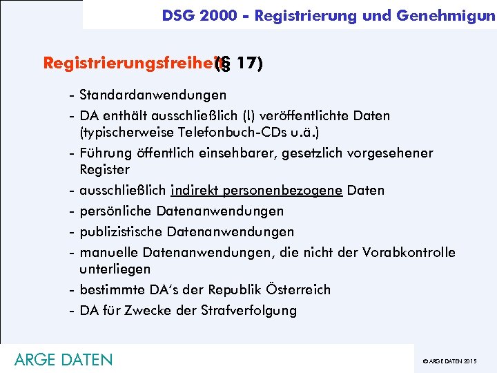 DSG 2000 - Registrierung und Genehmigung Registrierungsfreiheit 17) (§ - Standardanwendungen - DA enthält