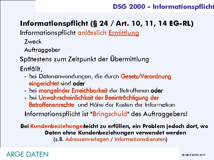 DSG 2000 - Informationspflicht (§ 24 / Art. 10, 11, 14 EG-RL) Informationspflicht anlässlich