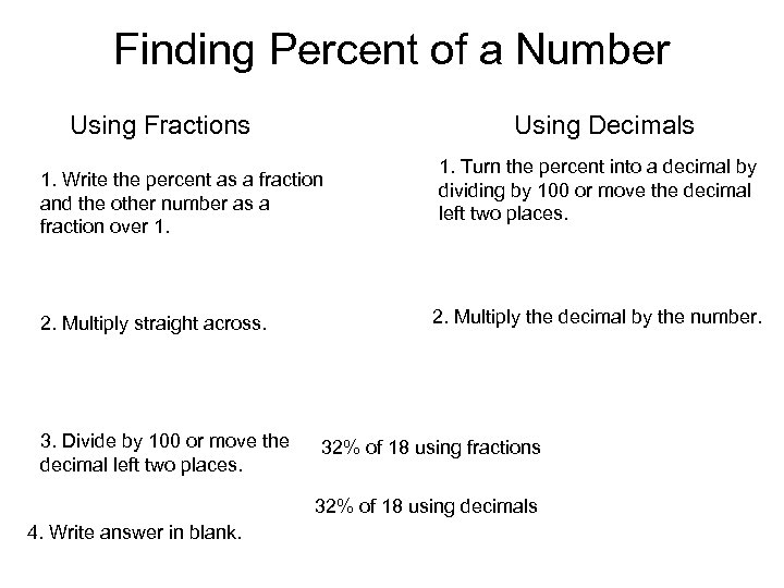 Finding Percent of a Number Using Fractions Using Decimals 1. Write the percent as