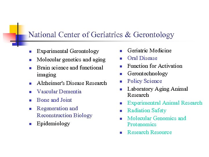 National Center of Geriatrics & Gerontology n n n n Experimental Gerontology Molecular genetics