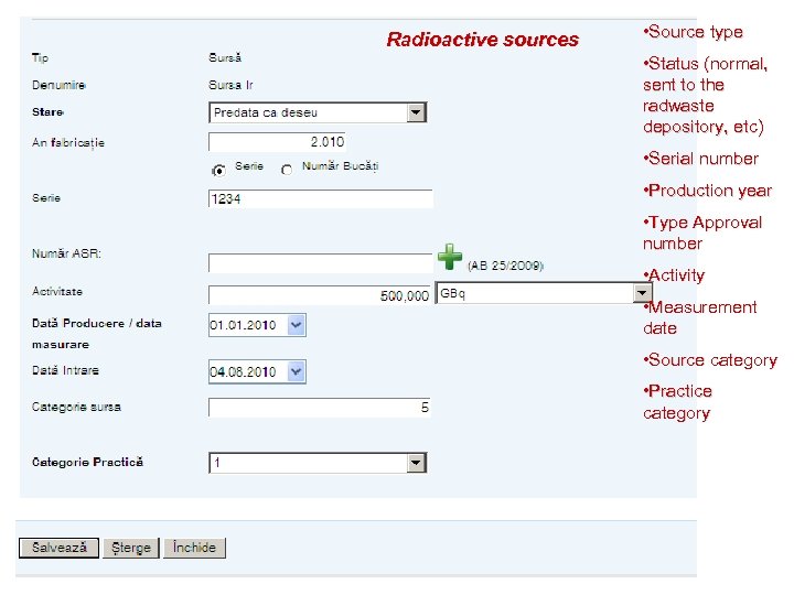 Radioactive sources • Source type • Status (normal, sent to the radwaste depository, etc)