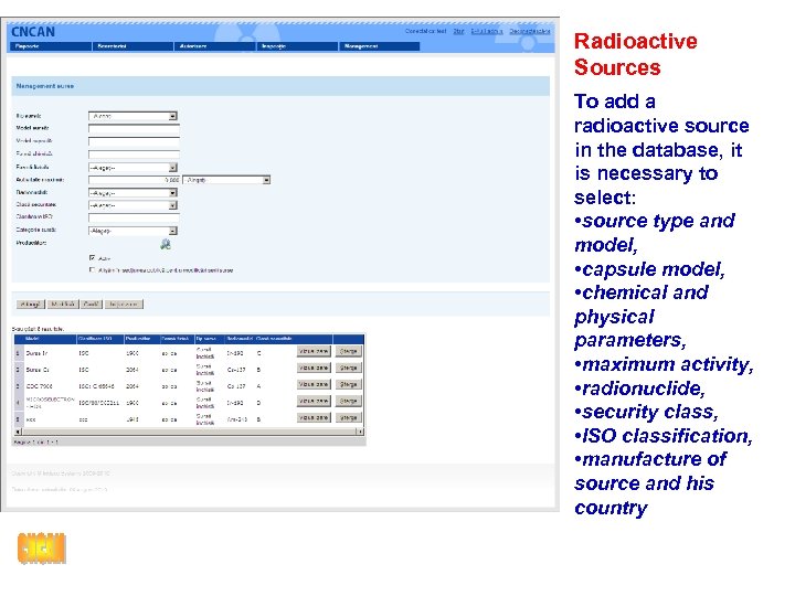 Radioactive Sources To add a radioactive source in the database, it is necessary to