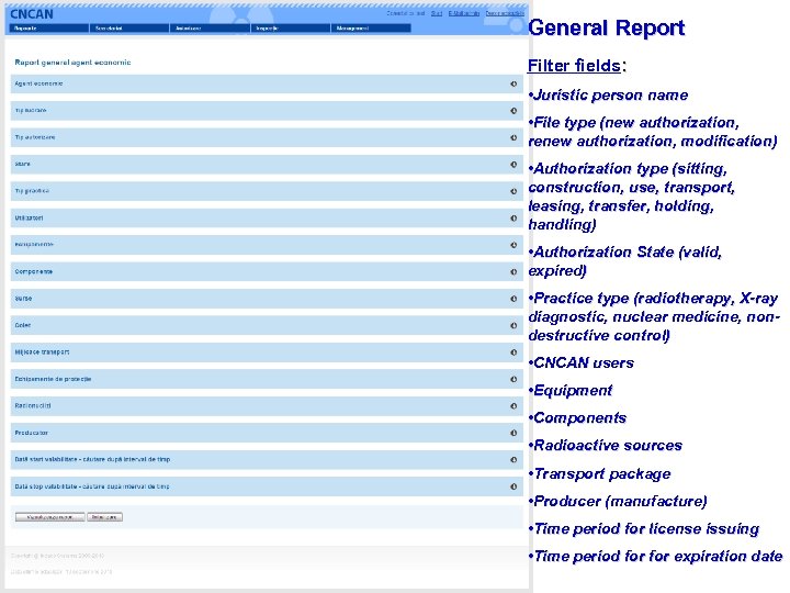 General Report Filter fields: • Juristic person name • File type (new authorization, renew