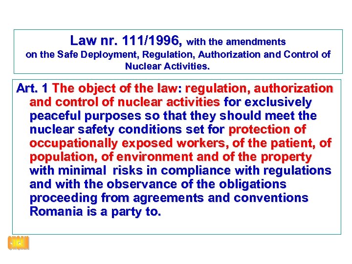 Law nr. 111/1996, with the amendments on the Safe Deployment, Regulation, Authorization and Control